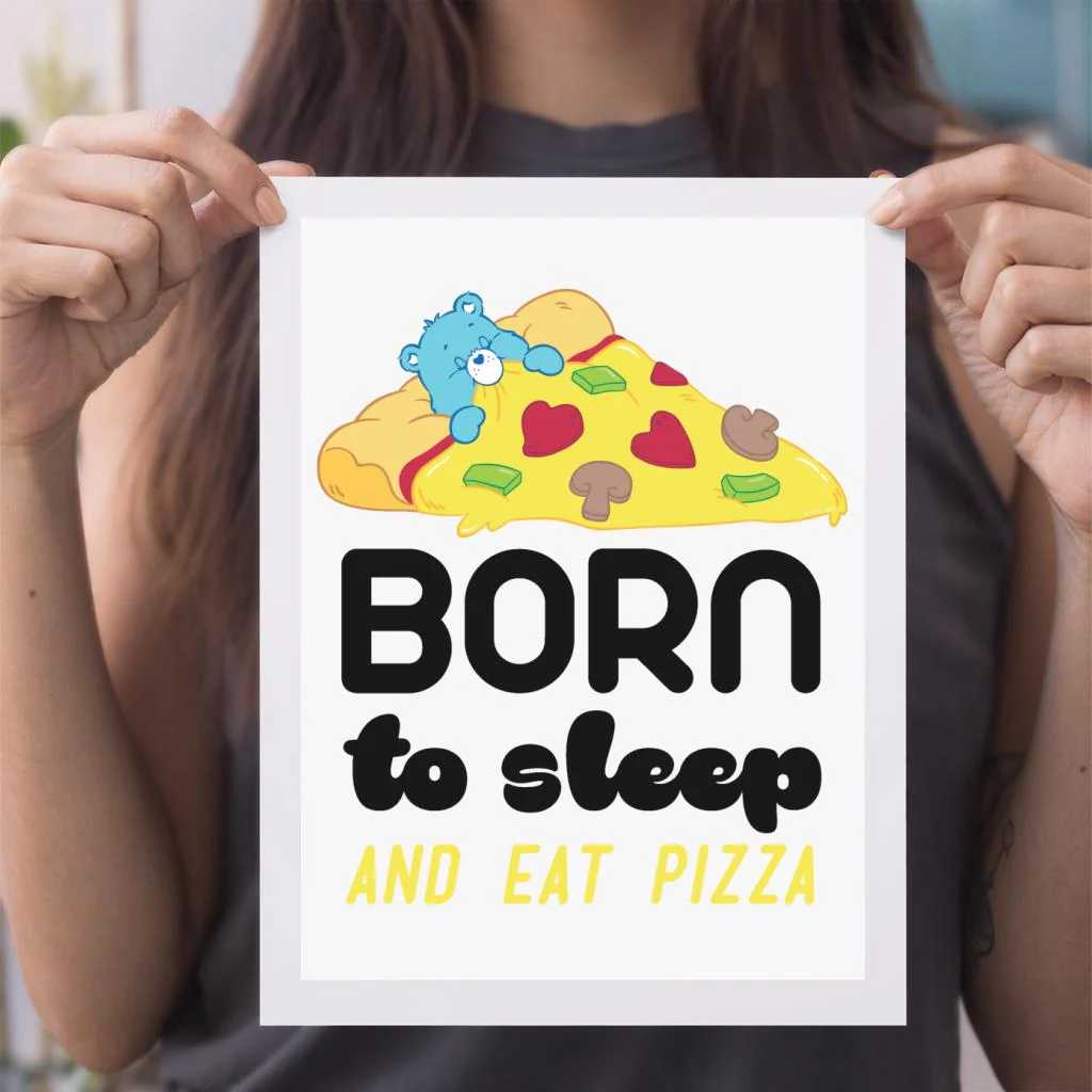 Bedtime Bear Born To Sleep And Eat Pizza A4 Print - Image 3